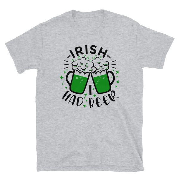 Irish I Had a Beer Short-Sleeve Unisex T-Shirt