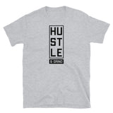 Hustle & Grind Short-Sleeve Unisex T-Shirt