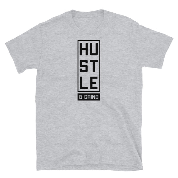 Hustle & Grind Short-Sleeve Unisex T-Shirt