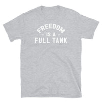 Freedom is a Full Tank Short-Sleeve Unisex T-Shirt