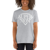 Super Mom Short-Sleeve Unisex T-Shirt