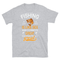 Fishing is Like Sex Short-Sleeve Unisex T-Shirt