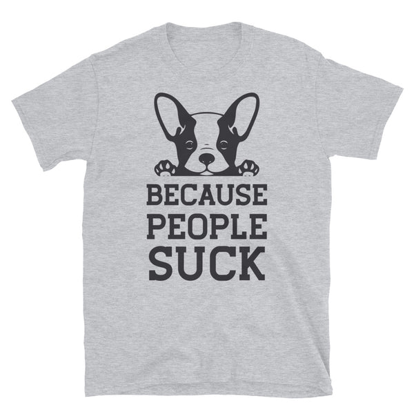 Because People Suck Short-Sleeve Unisex T-Shirt