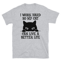 So My Cat Can Live a Better Life Short-Sleeve Unisex T-Shirt