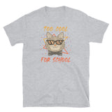 Too Cool for School Short-Sleeve Unisex T-Shirt