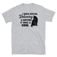 Social Distancing Before It Was Cool Short-Sleeve Unisex T-Shirt