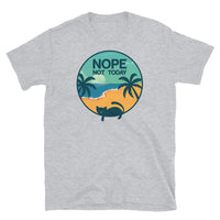 Nope Not Today Short-Sleeve Unisex T-Shirt