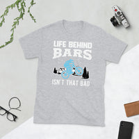 Life Behind Bars Short-Sleeve Unisex T-Shirt