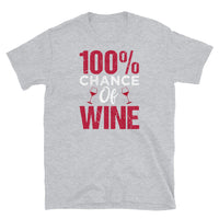 100% Chance of Wine Short-Sleeve Unisex T-Shirt