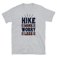 Hike More Worry Less Short-Sleeve Unisex T-Shirt