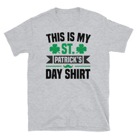 This is My St. Patrick's Day Shirt Short-Sleeve Unisex T-Shirt