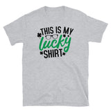 This is My Lucky Shirt Short-Sleeve Unisex T-Shirt