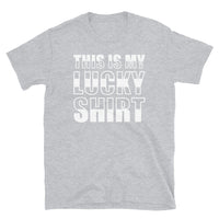 This is My Lucky Shirt Short-Sleeve Unisex T-Shirt