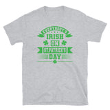 Everybody's Irish Short-Sleeve Unisex T-Shirt