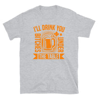 Drink You Under the Table Short-Sleeve Unisex T-Shirt