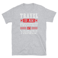 Travel is an Investment Short-Sleeve Unisex T-Shirt