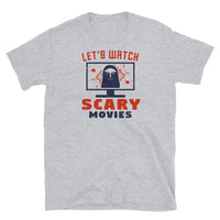 Let's Watch Scary Movies Short-Sleeve Unisex T-Shirt