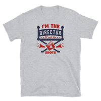 I'm the Director Short-Sleeve Unisex T-Shirt