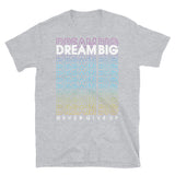 Dream Big Short-Sleeve Unisex T-Shirt