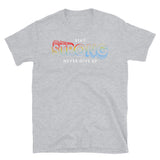 Stay Strong Short-Sleeve Unisex T-Shirt