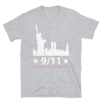 9/11 We Will Never Forget (Liberty) Short-Sleeve Unisex T-Shirt