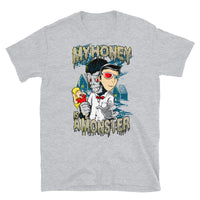 My Honey is a Monster Short-Sleeve Unisex T-Shirt