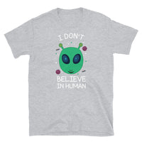 I Don't Believe in Human Short-Sleeve Unisex T-Shirt