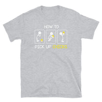 How to Pick Up Chicks Short-Sleeve Unisex T-Shirt