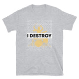 I Destroy Silence Short-Sleeve Unisex T-Shirt