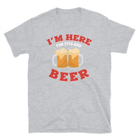 Here for the Beer Short-Sleeve Unisex T-Shirt