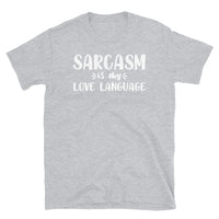 Sarcasm is my Love Language Short-Sleeve Unisex T-Shirt