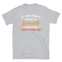 Sarcastic Answer Short-Sleeve Unisex T-Shirt