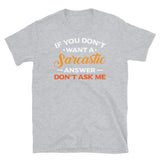 Sarcastic Answer Short-Sleeve Unisex T-Shirt