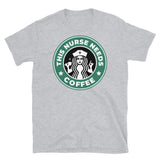 This Nurse Needs Coffee Short-Sleeve Unisex T-Shirt