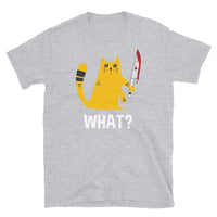 What? Killer Kitty Short-Sleeve Unisex T-Shirt