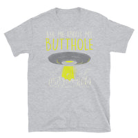 Ask Me About My Butthole (UFO 2) Short-Sleeve Unisex T-Shirt