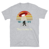 They Found Me (Bigfoot) Short-Sleeve Unisex T-Shirt