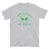 Don't Trust the Humans Short-Sleeve Unisex T-Shirt