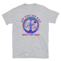 Eff You See Kay Why Oh You Short-Sleeve Unisex T-Shirt