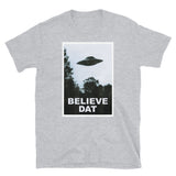 Believe Dat (UFO) Short-Sleeve Unisex T-Shirt