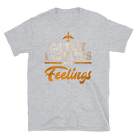 Catch Flights Not Feelings 8 Short-Sleeve Unisex T-Shirt