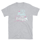 Catch Flights Not Feelings 12 Short-Sleeve Unisex T-Shirt