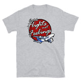 Catch Flights Not Feelings 21 Short-Sleeve Unisex T-Shirt