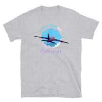 Catch Flights Not Feelings 34 Short-Sleeve Unisex T-Shirt