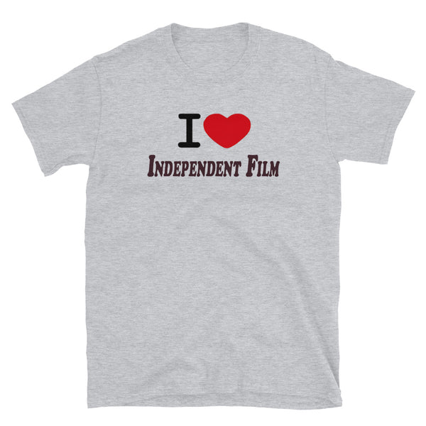 I Love Independent Film Short-Sleeve Unisex T-Shirt