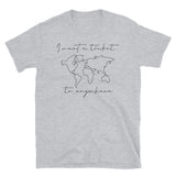 I Want a Ticket to Anywhere Short-Sleeve Unisex T-Shirt