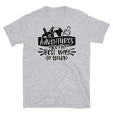 Adventures are the Best Way to Learn Short-Sleeve Unisex T-Shirt