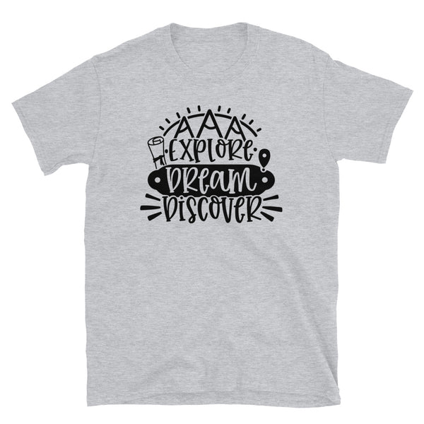 Explorer, Dream, Discover Short-Sleeve Unisex T-Shirt