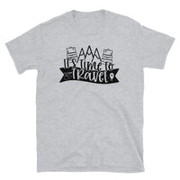 It's Time to Travel Short-Sleeve Unisex T-Shirt