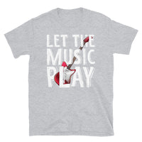 Let the Music Play  Short-Sleeve Unisex T-Shirt